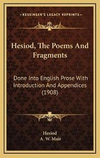 Enlarge image Cover: Hesiod, The Poems And Fragments - Kessinger Publishing