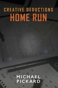 Cover: Creative Deductions: Home Run - Michael Pickard