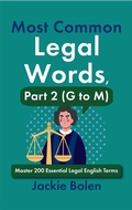 Bild: Most Common Legal Words, Part 2 (G to M): Master 200 Essential Legal English Terms - Jackie Bolen