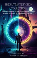 Cover: The Ultimate Fiction Collection - Mind of Khan Studios