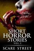 Cover: Short Horror Stories Vol. 3 (Supernatural Suspense Collection, #3) - Scare Street