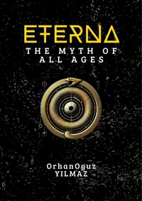 Cover of  Eterna: The Myth of All Ages - OrhanOguzYILMAZ