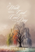 Cover: A Walk with God in the Cool of the Day - WestBow Press