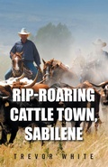 Cover: Rip-Roaring Cattle Town, Sabilene - AuthorHouse UK