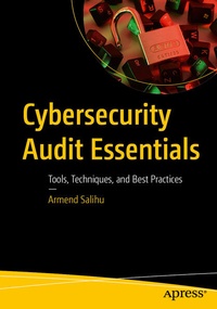 Enlarge image Cover: Cybersecurity Audit Essentials - APress
