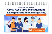 Abbildung von: Crew Resource Management für Projektteams und Führungskräfte - PROJEKTERFOLG