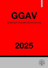 Abbildung von: Gefahrgut-Ausnahmeverordnung - GGAV 2025 - epubli
