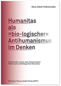 Abbildung von: Humanitas als »bio-logischer« Antihumanismus im Denken - Deutscher Wissenschaftsverlag