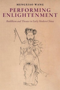 Enlarge image Cover: Performing Enlightenment - Harvard University, Asia Center