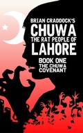 Cover: Chuwa: The Rat-People of Lahore - Brian Craddock