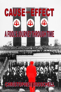 Enlarge image Cover: Cause and Effect: A Fool's Journey Through Time - Christopher Broschell