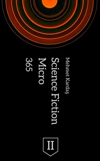 Enlarge image Cover: 365 Micro Science Fiction II - Mehmet Kardas