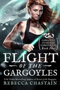 Cover: Flight of the Gargoyles (Gargoyle Guardian Chronicles, #4) - Rebecca Chastain