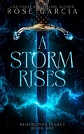 Cover: A Storm Rises (Bloodlines Legacy, #1) - Rose Garcia