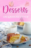 Cover: Desserts Sri Lankan Style (Cooking Sri Lankan Style, #4) - Shyamali Perera