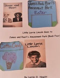 Cover: Little Lorrie Lincoln Goes to James and Pearl's Amusement Park (Book Four) - Lorrie Hewitt