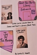 Cover: Little Lorrie Lincoln Goes to James and Pearl's Library (Book Two) - Lorrie Hewitt