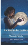 Cover: The Other Half of the Moon - Katie Marshall