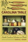 Cover: The Carolina Table: North Carolina Writers on Food - Eno Publishers