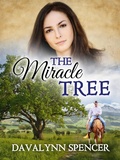 Cover: The Miracle Tree - Davalynn Spencer