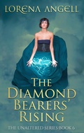 Cover: The Diamond Bearers' Rising (The Unaltered, #6) - Lorena Angell