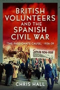 Cover: British Volunteers and the Spanish Civil War - Pen & Sword Books Ltd