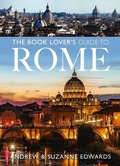 Cover: The Book Lover's Guide to Rome - Pen & Sword Books Ltd