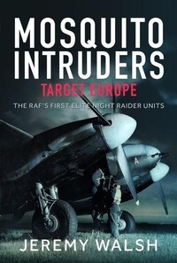 Enlarge image Cover: Mosquito Intruders - Target Europe - Pen & Sword Books Ltd