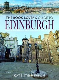 Abbildung von: The Book Lover's Guide to Edinburgh - Pen & Sword Books Ltd