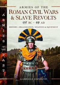 Abbildung von: Armies of the Roman Civil Wars and Slave Revolts, 135 BC-AD 69 - Pen & Sword Books Ltd