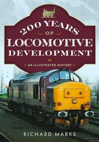 Enlarge image Cover: 200 Years of Locomotive Development - Pen & Sword Books Ltd