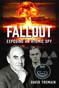 Abbildung von: Fallout: Exposing an Atomic Spy - Pen & Sword Books Ltd