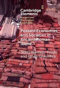 Cover: Peasant Economies and Societies in Ancient Roman Iberia - Cambridge University Press