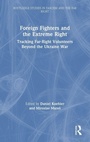 Cover: Foreign Fighters and the Extreme Right - Routledge