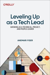 Abbildung von: Leveling Up as a Tech Lead - O'Reilly