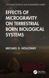 Enlarge image Cover: Effects of Microgravity on Terrestrial Born Biological Systems - CRC Press