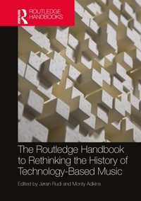 Enlarge image Cover: The Routledge Handbook to Rethinking the History of Technology-Based Music - Routledge