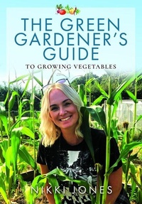 Abbildung von: The Green Gardener's Guide to Growing Vegetables - White Owl