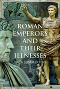 Bild: Roman Emperors and their Illnesses - Pen & Sword History