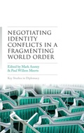 Cover: Negotiating Identity Conflicts in a Fragmenting World Order - Manchester University Press