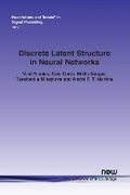Cover: Discrete Latent Structure in Neural Networks - now publishers Inc