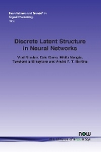 Enlarge image Cover: Discrete Latent Structure in Neural Networks - now publishers Inc