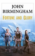 Cover: Fortune and Glory - John Birmingham