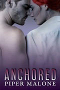 Cover: Anchored, Book Three, The Reign Series - Piper Malone