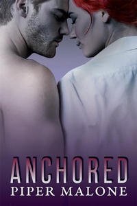 Enlarge image Cover: Anchored, Book Three, The Reign Series - Piper Malone