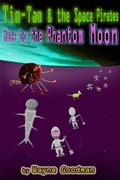 Cover: Tim-Tam & the Space Pirates: Race to the Phantom Moon - Wayne Goodman