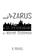 Cover: Lazarus in St. Petersburg - Wayne Goodman