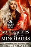 Cover: Muckrakers & Minotaurs: Terra Haven Chronicles Book 3 - Rebecca Chastain