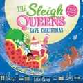 Cover: The Sleigh Queens Save Christmas - Sweet Cherry Publishing