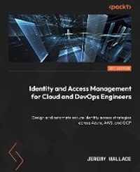 Abbildung von: Identity and Access Management for Cloud and DevOps Engineers - Packt Publishing